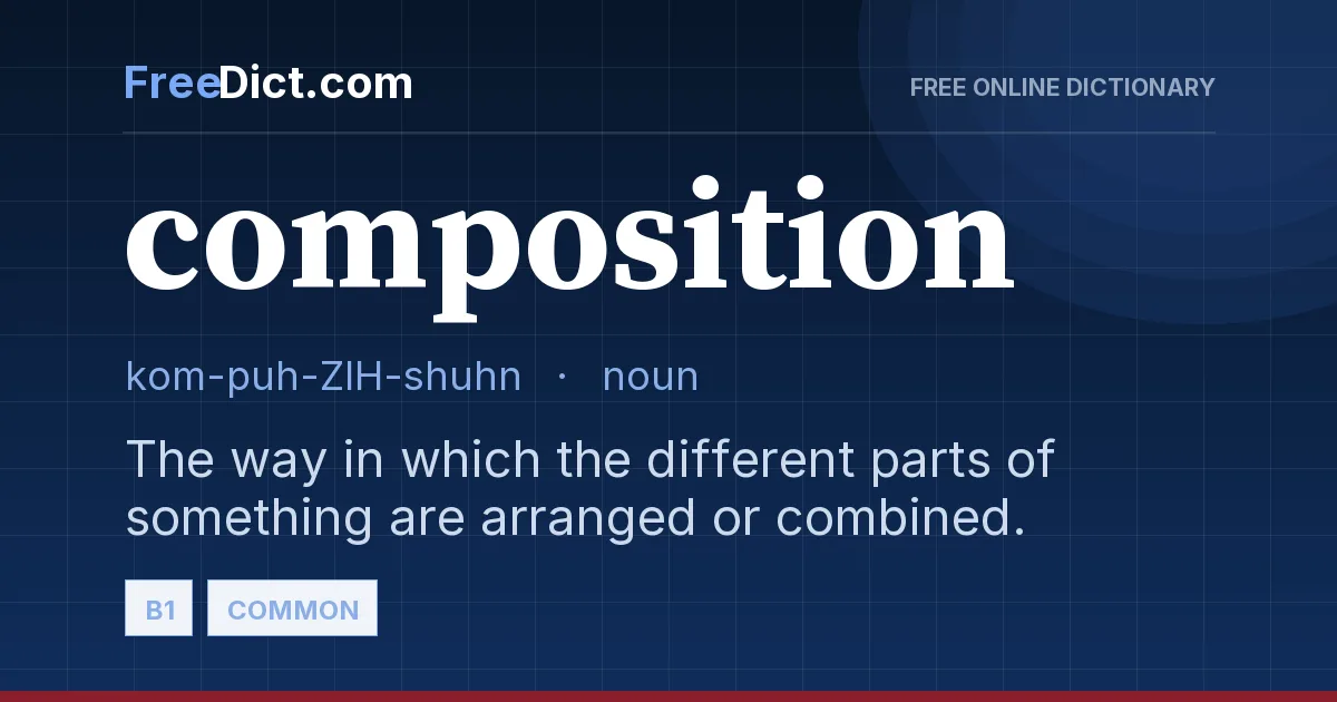 Composed Meaning Example Composition — Definition & Meaning | FreeDict